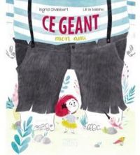 Couverture du livre Ce géant mon ami - Ingrid Chabbert