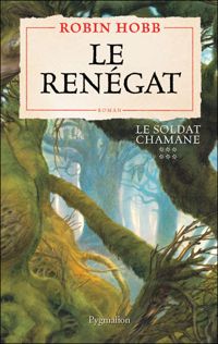 Robin Hobb - Le renégat