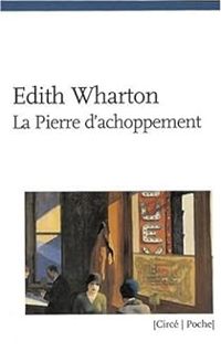 Edith Wharton - La pierre d'achoppement