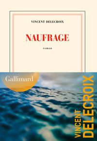 Couverture du livre Naufrage - Vincent Delecroix