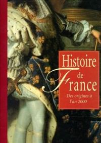 Couverture du livre Histoire de France, des origines à l'an 2000 - William Reymond