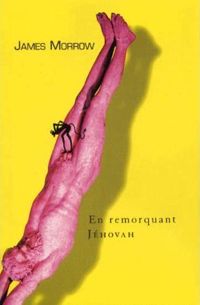 Couverture du livre En remorquant Jéhovah - James Morrow