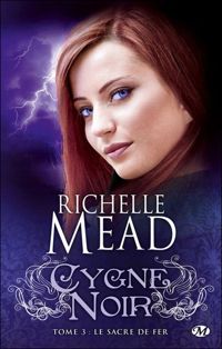 Richelle Mead - Le Sacre de Fer