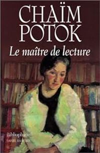 Chaim Potok - Maître de lecture