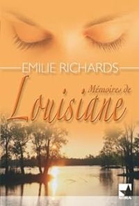 Emilie Richards - Mémoires de Louisiane