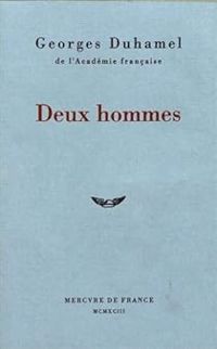 Georges Duhamel - Deux hommes