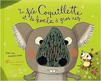 Couverture du livre La fée Coquillette et le koala à gros nez - Didier Levy - Benjamin Chaud