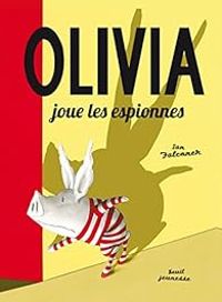 Ian Falconer - Olivia joue les espionnes