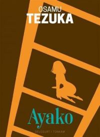 Couverture du livre Ayako - Édition prestige (Intégrale) - Osamu Tezuka