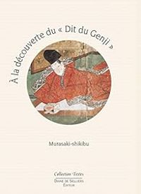 Murasaki Shikibu - À la découverte du Dit du Genji