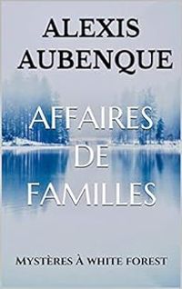 Alexis Aubenque - Affaires de familles