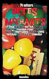 Couverture du livre Quatorze auteurs bêtes et méchants - Patrice Quelard - Nick Gardel - Frederic Soulier - Luca Tahtieazym - O Nadaco - Leo Rutra - Jo Rouxinol - Bouffanges  - Stephane Grisard - Raphal Morgano - Gerald Connard - Sren Lewis - Arnaud Le Bian