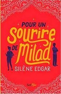 Couverture du livre Pour un sourire de Milad - Silene Edgar