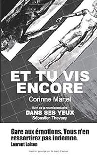 Corinne Martel - Sebastien Theveny - Et tu vis encore 