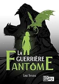 Couverture du livre La guerrière fantôme - Lise Syven