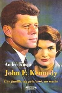 Andre Kaspi - John F. Kennedy