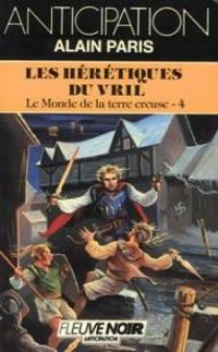 Couverture du livre Les hérétiques du Vril - Alain Paris