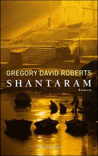 Gregory David Roberts - Shantaram