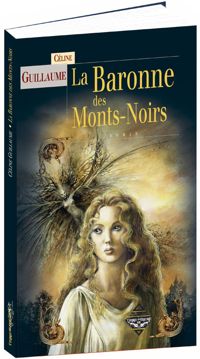 Couverture du livre La baronne des Monts-Noirs - Celine Guillaume