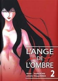 Couverture du livre L'ange de l'ombre - Yusuke Ochiai - Tetsuya Honda