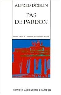 Couverture du livre Pas de pardon - Alfred Dblin