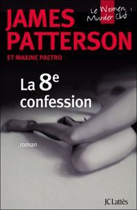 James Patterson - La 8e confession