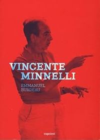 Couverture du livre Vincente Minnelli - Emmanuel Burdeau