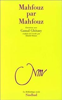 Couverture du livre Mahfouz par Mahfouz - Naguib Mahfouz - Gamal Ghitany