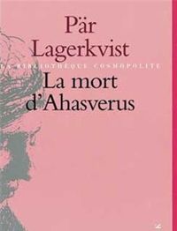 Couverture du livre La mort d'Ahasverus - Pr Lagerkvist