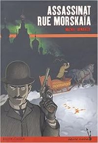 Couverture du livre Assassinat rue Morskaia - Michel Honaker