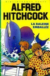 Couverture du livre La Baleine Emballee - Alfred Hitchcock Ii