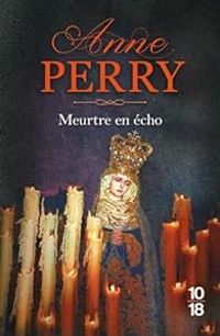 Anne Perry - Meurtre en écho