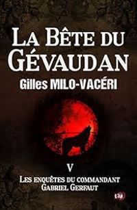 Gilles Milo Vaceri - La Bête du Gévaudan