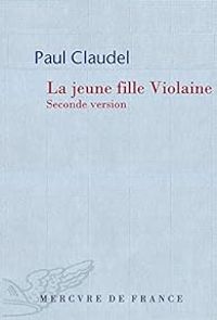 Paul Claudel - La jeune fille Violaine