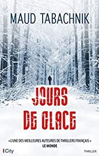 Maud Tabachnik - Jours de glace