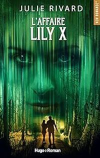 Couverture du livre L'affaire Lily X - Julie Rivard