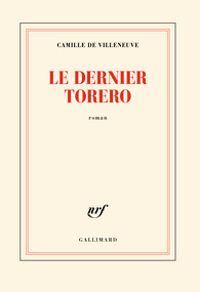 Camille De Villeneuve - Le dernier torero