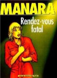 Milo Manara - Rendez-vous fatal