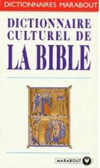 Couverture du livre Dictionnaire culturel de la Bible - La Bible