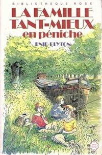 Enid Blyton - La famille Tant-Mieux en péniche