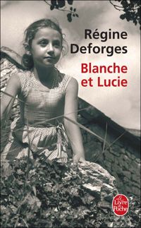 Couverture du livre Blanche et Lucie - Regine Deforges