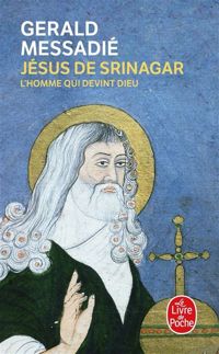 Gérald Messadié - Jésus de Srinagar