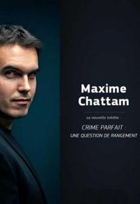 Maxime Chattam - Crime parfait : Une question de rangement