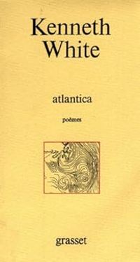 Kenneth White - Atlantica