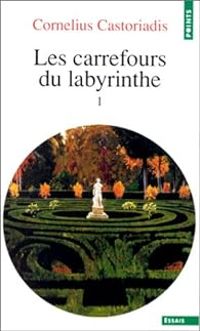 Couverture du livre Les carrefours du labyrinthe - Cornelius Castoriadis