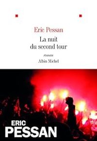 Couverture du livre La nuit du second tour - Ric Pessan