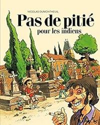 Couverture du livre Pas de pitié pour les indiens - Nicolas Dumontheuil