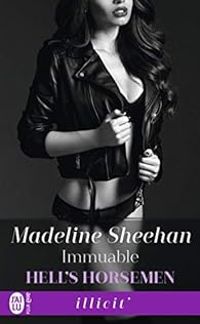 Couverture du livre Hell's Horsemen - Immuable - Madeline Sheehan