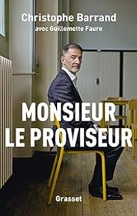 Couverture du livre Monsieur le proviseur - Guillemette Faure - Christophe Barrand