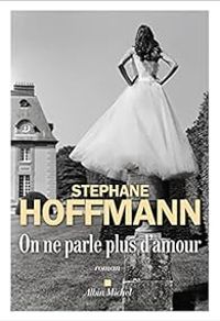 Stephane Hoffmann - On ne parle plus d'amour